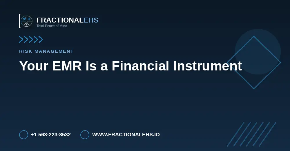 Your EMR Is a Financial Instrument — FractionalEHS