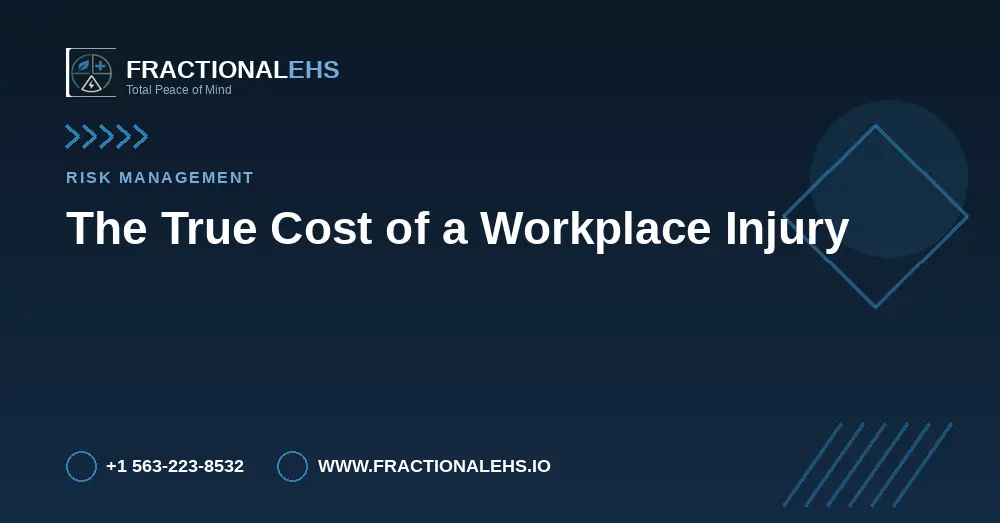 The True Cost of a Workplace Injury — FractionalEHS