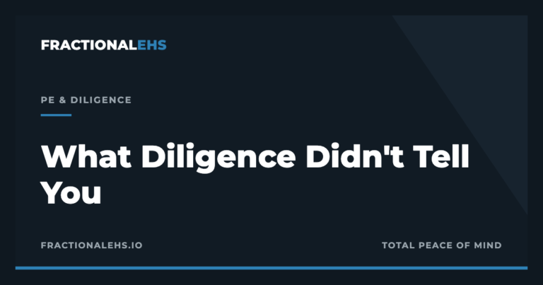 What Diligence Didn't Tell You — FractionalEHS