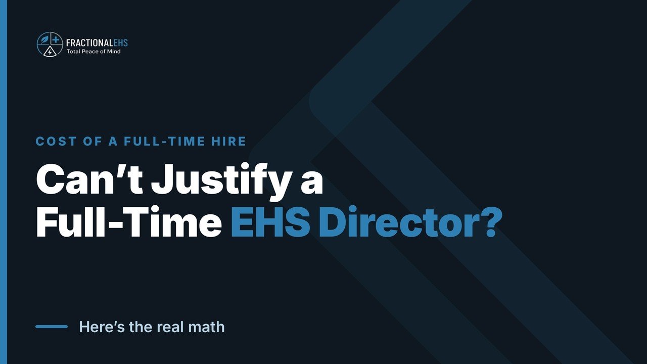 Can't Justify a Full-Time EHS Director? Here's the Real Math