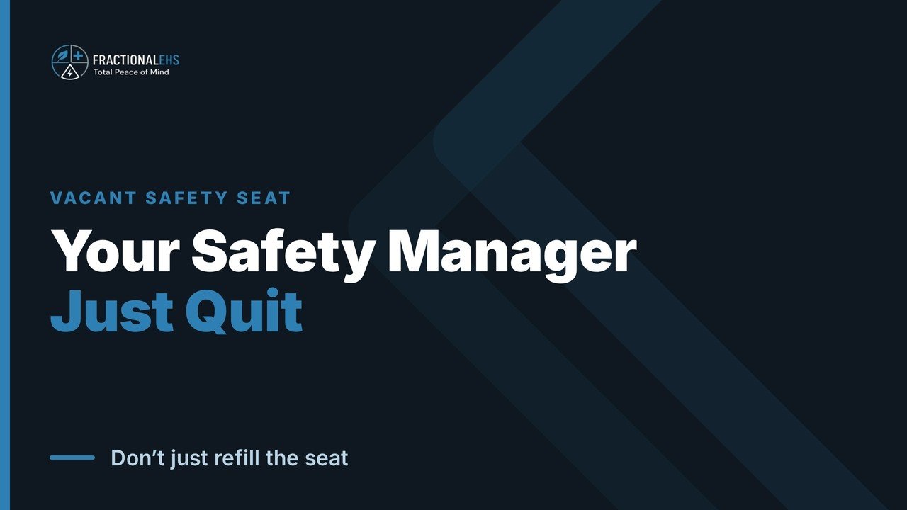 Your Safety Manager Just Quit — Don't Just Refill the Seat