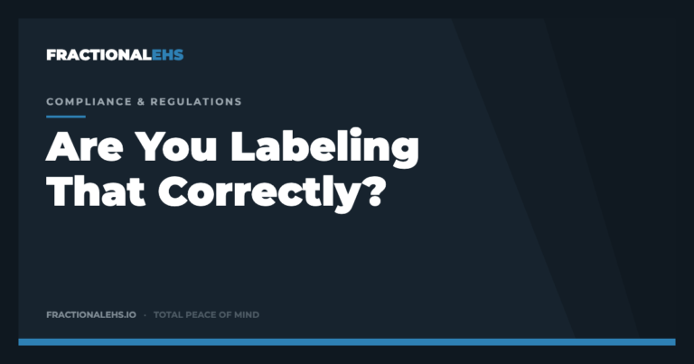 Are You Labeling That Correctly? Are You Disposing of It Correctly? — FractionalEHS