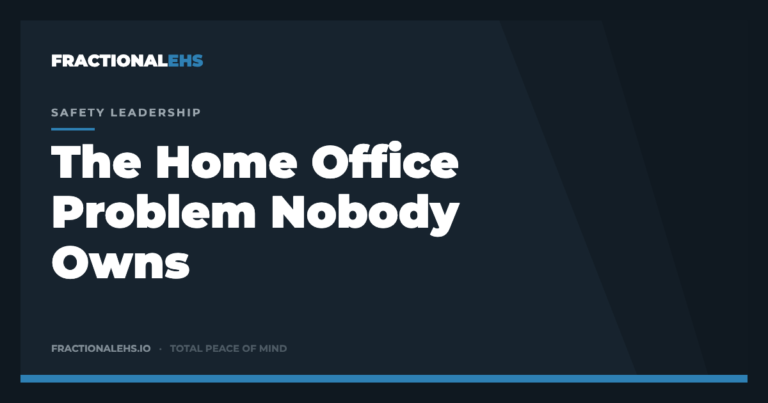 The Home Office Problem Nobody Owns — FractionalEHS