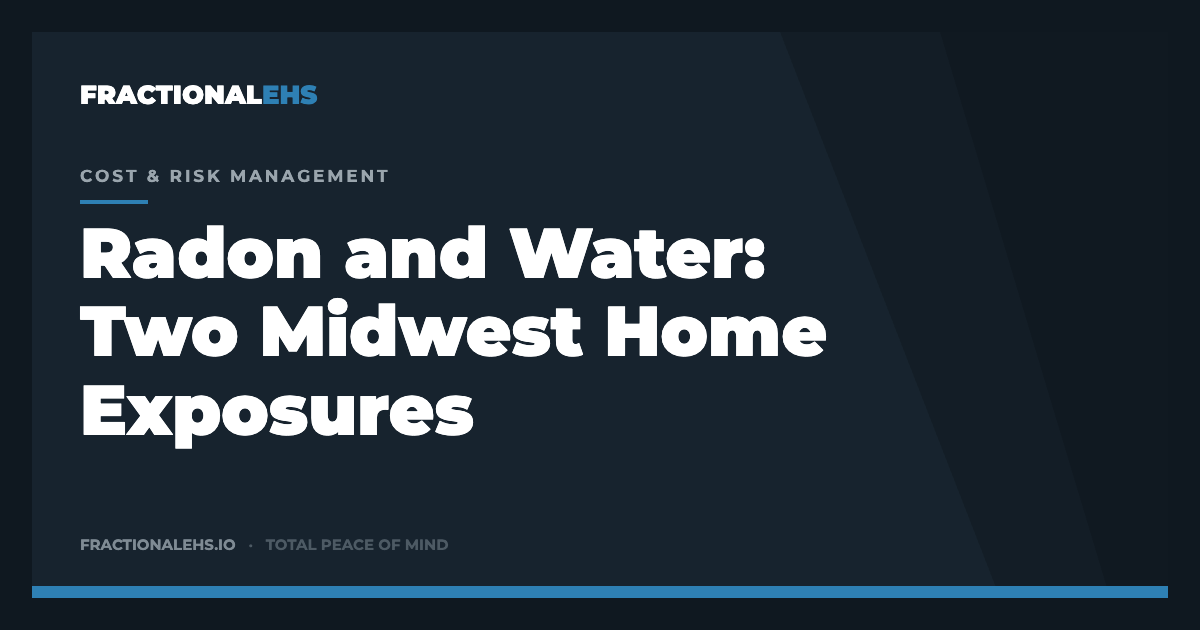 Two Exposures in Midwest Homes: Radon and Your Water — FractionalEHS